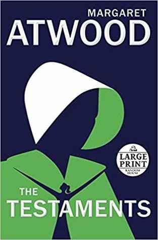 Margaret Atwood: The Testaments (2019, Random House Large Print)