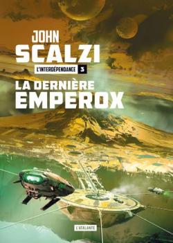 John Scalzi: La Dernière Emperox (French language, 2021, L'Atalante)