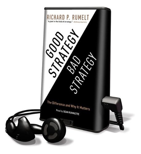 Sean Runnette, Richard P. Rumelt: Good Strategy Bad Strategy (EBook, 2012, Highbridge Co)