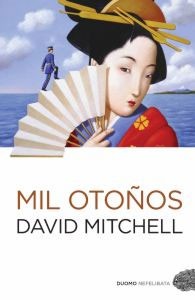 David Mitchell: Mil otoños (2011, Duomo)