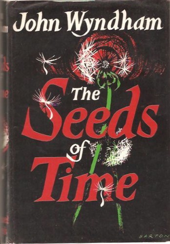 John Wyndham: The seeds of time (Hardcover, 1956, Michael Joseph)
