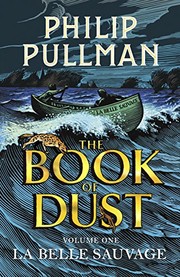 Philip Pullman: La Belle Sauvage (2017, Childrens)