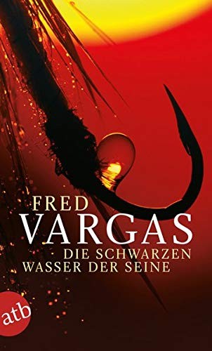 Fred Vargas: Die Schwarzen Wasser Der Seine (German Edition) (2007, Aufbau-Verlag GmbH)