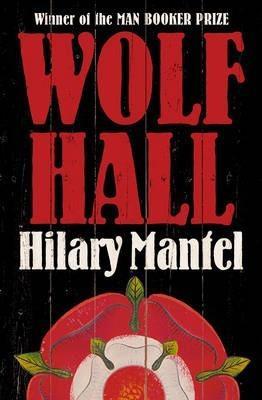 Hilary Mantel: Wolf Hall (2012)