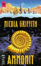 Nicola Griffith: Ammonit (German language, 1997, Heyne)