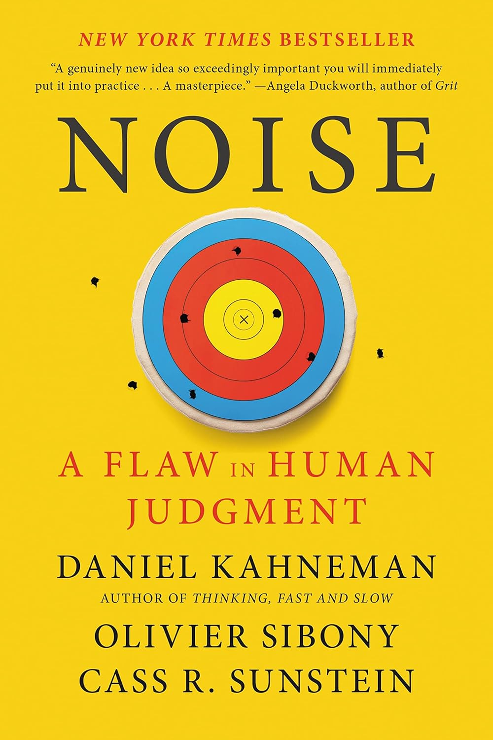 Daniel Kahneman, Cass R. Sunstein, Olivier Sibony: Noise: A Flaw in Human Judgment (2021, Little, Brown Spark)