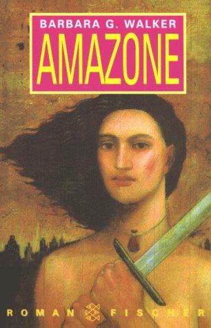 Barbara Walker: Amazone (Paperback, German language, Fischer Taschenbuch Verlag)