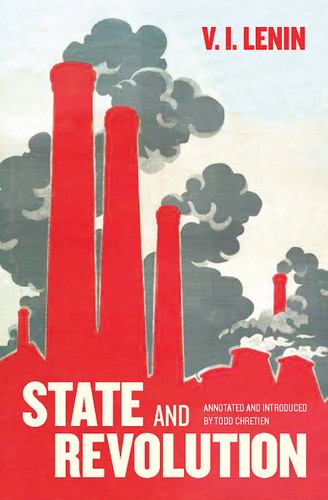 Vladimir Ilich Lenin, Richard Pipes, V. I. Lenin, Todd Chretien: State and Revolution (2014, Haymarket Books)