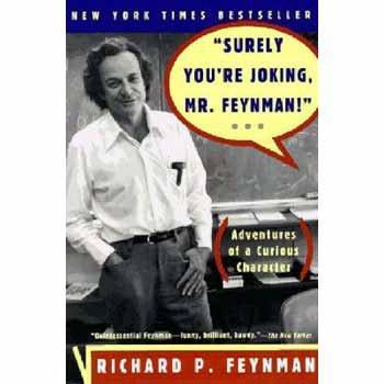 Richard P. Feynman, Ralph Leighton: Surely You're Joking, Mr. Feynman (1997)
