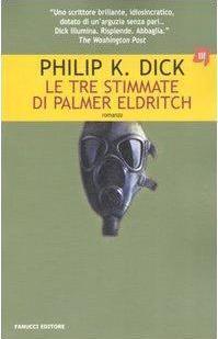 Philip K. Dick: Le Tre stimmate di Palmer Eldritch. (Italian language)