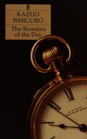 Kazuo Ishiguro: The remains of the day (1989, Faber and Faber)