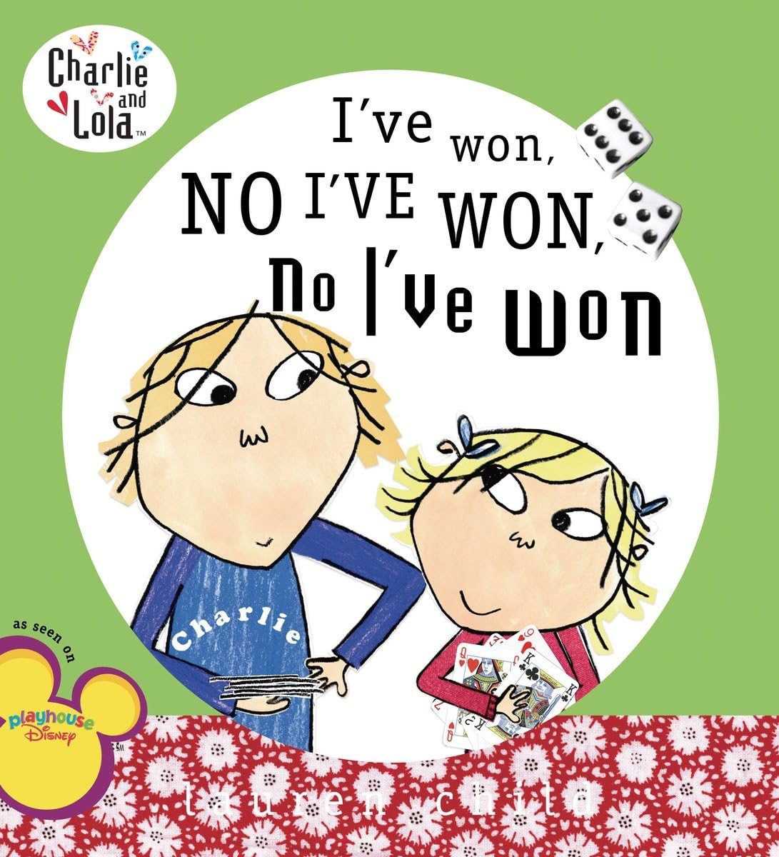 Lauren Child: I've Won, No I've Won, No I've Won (Grosset & Dunlap)