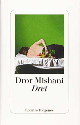 Dror Mishani: Drei (Hardcover, 2019, Diogenes Verlag AG)