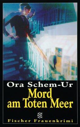 Ora Shem-Ur: Mord am Toten Meer. Kriminalroman. (Paperback, 1996, Fischer (Tb.), Frankfurt)