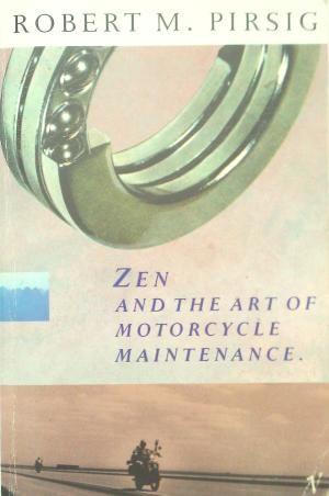 Robert M. Pirsig: Zen and the art of motorcycle maintenance (1991, Vintage)