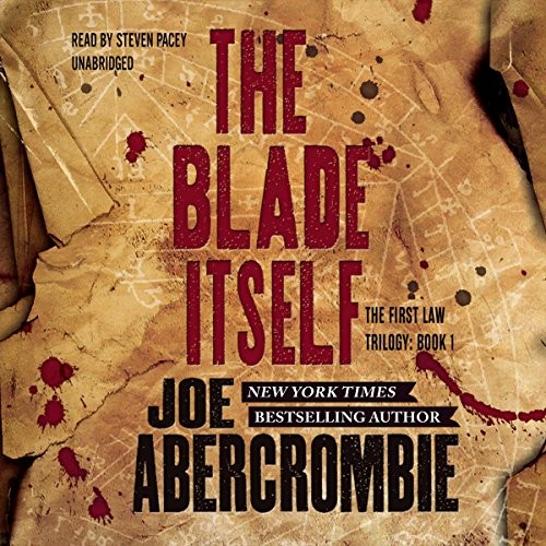 Joe Abercrombie: The Blade Itself (AudiobookFormat, 2015, Hachette Audio and Blackstone Audio)