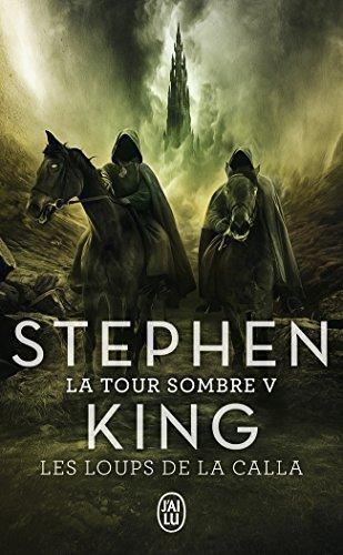 Stephen King: Les loups de la Calla (La Tour Sombre 5) (French language)