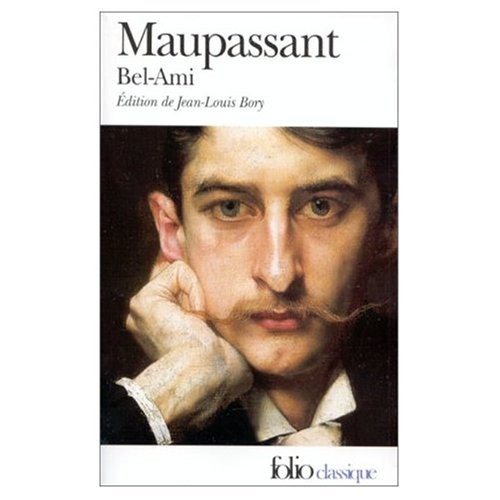 Guy de Maupassant: Bel Ami (Paperback, 1989, French & European Pubns)