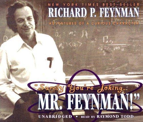 Richard P. Feynman, Ralph Leighton: Surely You're Joking, Mr. Feynman: Adventures of a Curious Character (2005)