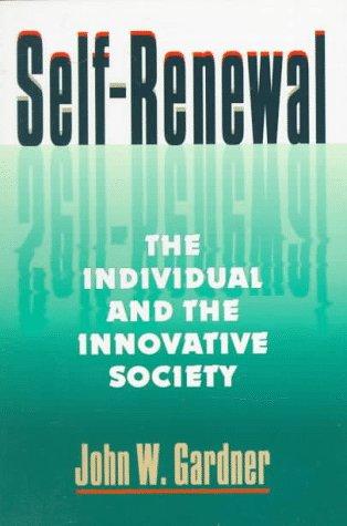 John W. Gardner: Self-Renewal (1995, W. W. Norton & Company)