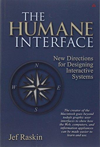 Jef Raski: The Humane Interface: New Directions for Designing Interactive Systems (2000)