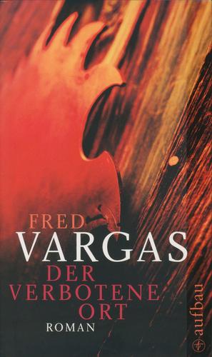 Fred Vargas: Der verbotene Ort (2009, Aufbau)