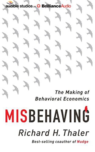 Richard Thaler, L.J. Ganser: Misbehaving (AudiobookFormat, 2016, Audible Studios on Brilliance Audio, Audible Studios on Brilliance)