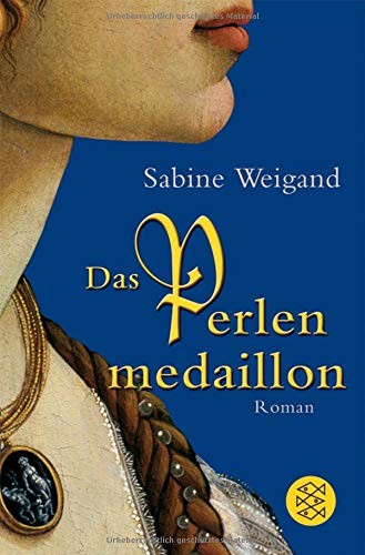 Sabine Weigand: Das Perlenmedaillon (Paperback, 2007, FISCHER Taschenbuch)