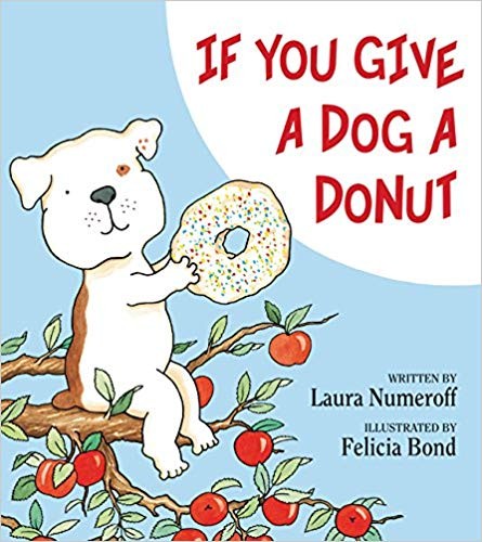 Laura Numeroff: If You Give a Dog a Donut (Paperback, Scholastic Inc. by arrangement with HarperCollins Children's Books, a div. of HarperCollins Publishers)
