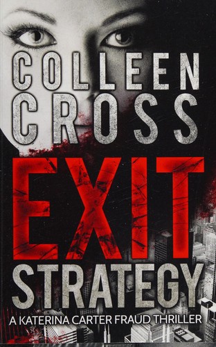 Colleen Cross: Exit Strategy (2012, Slice Publishing)
