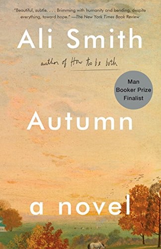 Ali Smith: Autumn (2017, Hamish Hamilton)