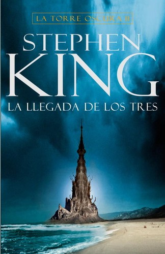 Stephen King: La llegada de los tres (2011, Random House Mondadori)