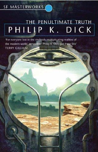 Philip K. Dick: The Penultimate Truth (Paperback, 2005, Gollancz)