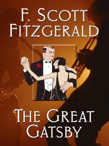 F. Scott Fitzgerald: The Great Gatsby (2008, Wheeler Publishing)