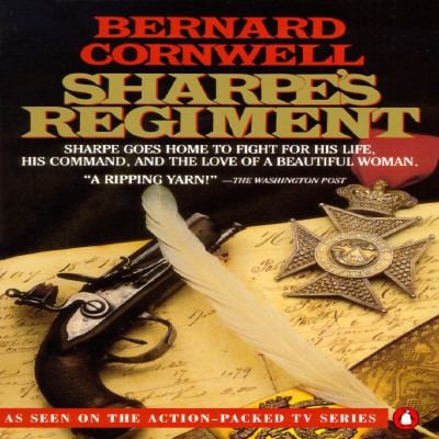 Bernard Cornwell, Frederick Davidson: Sharpes Regiment Richard Sharpe And The Invasion Of France June To November 1813 (Penguin Books)