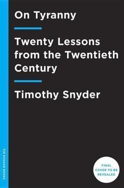 Timothy Snyder: On Tyranny