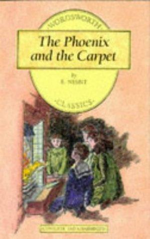 Edith Nesbit: Phoenix and the Carpet (Wordsworth Children's Classics) (Wordsworth Children's Classics) (Paperback, 1999, Wordsworth Editions Ltd)