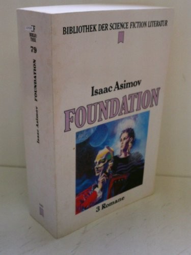 Isaac Asimov: Die Foundation-Trilogie : 3 Romane (German Edition) (1991, Heyne)