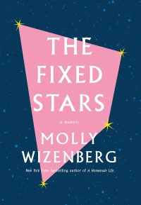 Molly Wizenberg: Fixed Stars (2020, Abrams, Inc.)