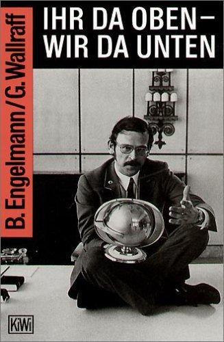 Bernt Engelmann, Günter Wallraff: Ihr da oben, wir da unten (Paperback, German language, 1994, Kiepenheuer & Witsch)