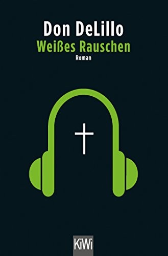 Don DeLillo: Weißes Rauschen (Paperback, 2018, Kiepenheuer & Witsch GmbH)