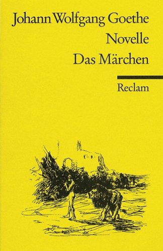 Johann Wolfgang von Goethe: Novelle / Das Märchen (Paperback, German language, 1994, Philipp Reclam jun.)