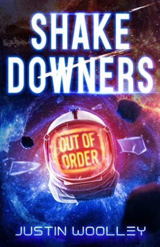 Justin Woolley: Shakedowners (Paperback, 2021, Lonely Robot Books)