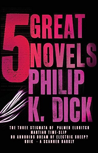 Philip K. Dick: Five Great Novels (Paperback, 2012, Gollancz)
