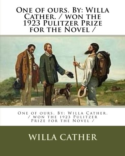 Willa Cather: One of ours. By (Paperback, 2018, CreateSpace Independent Publishing Platform)