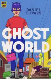 Daniel Clowes: Ghost World (Paperback, 1998, Fantagraphics Books)