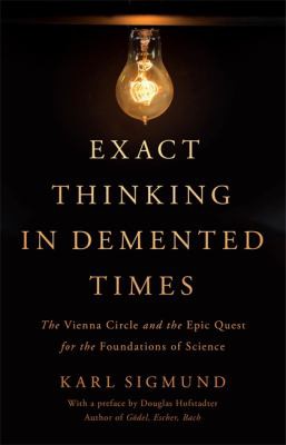 Karl Sigmund: Exact thinking in demented times (2017)