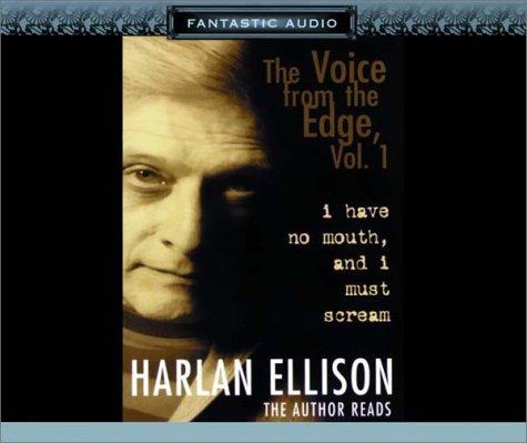 Harlan Ellison: I Have No Mouth, and I Must Scream (2002, Audio Literature)