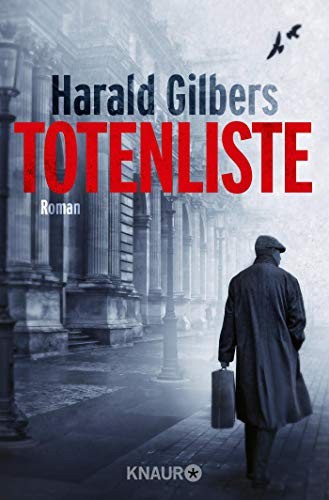 Harald Gilbers: Totenliste (Paperback, 2018, Knaur Taschenbuch)