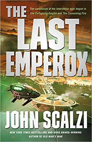 John Scalzi: The Last Emperox (2020, Tor)